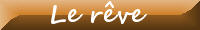 Le r�ve